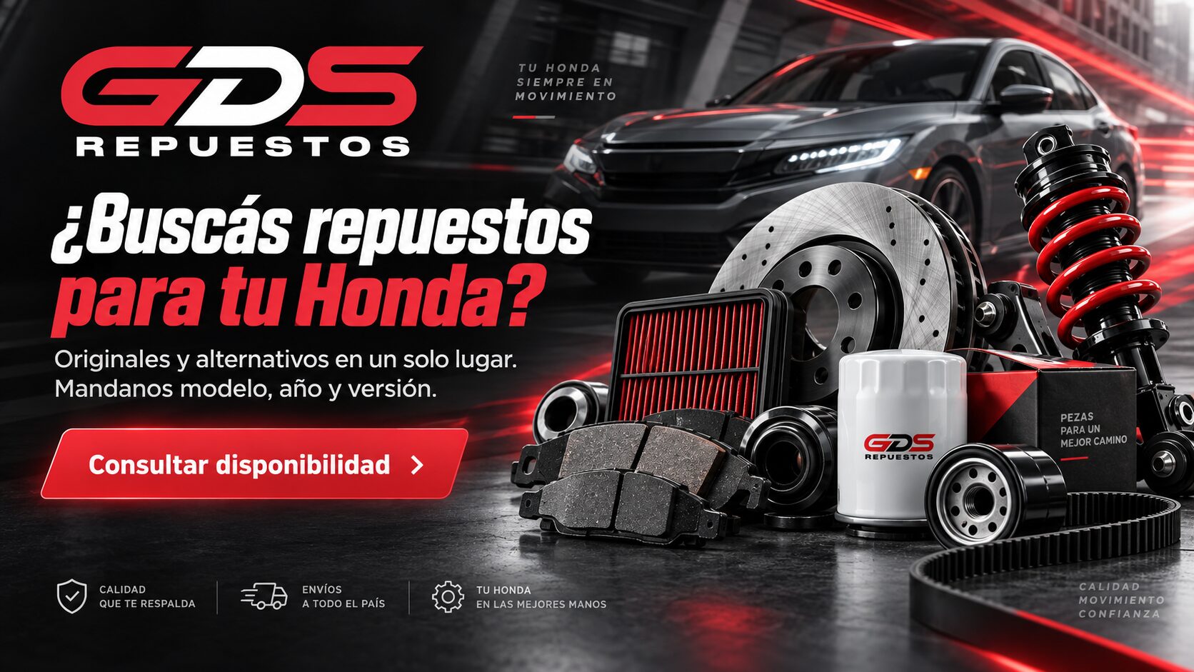 ¿Buscás repuestos para tu Honda? Originales y alternativos en un solo lugar. Mandanos modelo, año y versión.